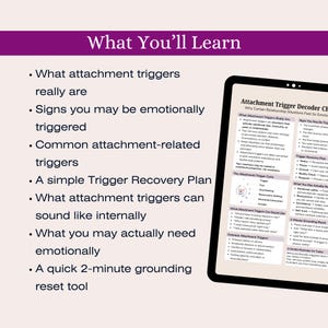 May include: A digital tablet displays text about attachment triggers, including what they are, signs of being triggered, and a recovery plan. The title "What You'll Learn" is at the top, with bullet points listing topics like emotional needs and grounding techniques.