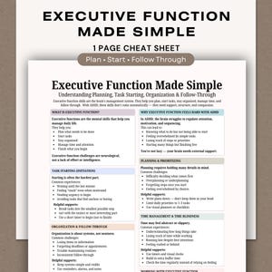 May include: A white and beige infographic titled "Executive Function Made Simple" with text outlining planning, task starting, organization, and time management strategies. The document is a 1-page cheat sheet with bullet points and helpful tips for managing daily life.
