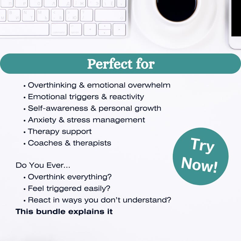 May include: A white background with black and teal text. The text says "Perfect for" and lists topics like emotional triggers and therapy support. A teal circle says "Try Now!"