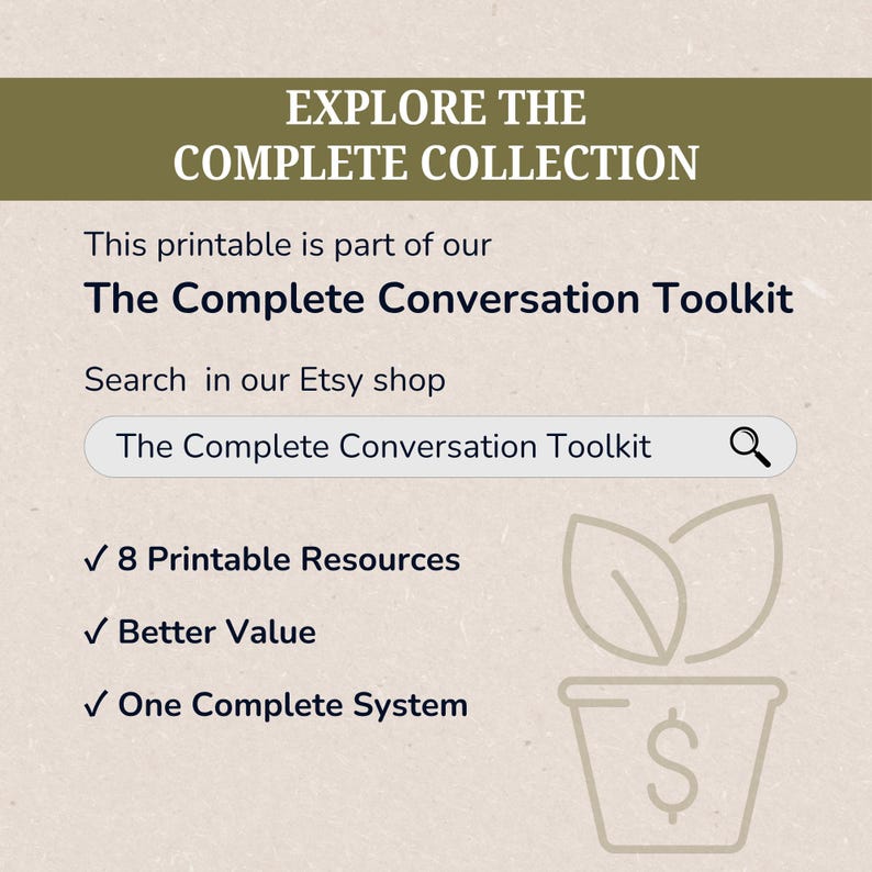 May include: A digital graphic with a dark olive header reading EXPLORE THE COMPLETE COLLECTION. Text includes This printable is part of our The Complete Conversation Toolkit, a search bar with the same text, and a list of 8 Printable Resources.