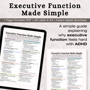 May include: A digital download titled "Executive Function Made Simple" with a black tablet displaying the document. The document explains executive function and why it's difficult with ADHD. The text is in black and white.