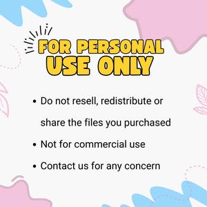 Op de afbeelding: Afbeelding met de tekst "FOR PERSONAL USE ONLY" in geel en zwart. De tekst staat boven opsommingstekens die aangeven dat de gekochte bestanden niet bestemd zijn voor wederverkoop, herverdeling of commercieel gebruik. Neem contact op voor vragen.
