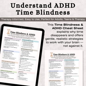 May include: A digital tablet and a printed document both displaying a Time Blindness and ADHD cheat sheet. The document features an hourglass icon, bulleted lists, and sections explaining time perception, common signs, and strategies.