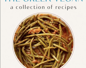 May include: A cookbook titled "THE GREEK VEGAN" with the subtitle "a collection of recipes." The image features a close-up of a dish of green beans in a tomato-based sauce, presented in a white bowl with a brown rim.
