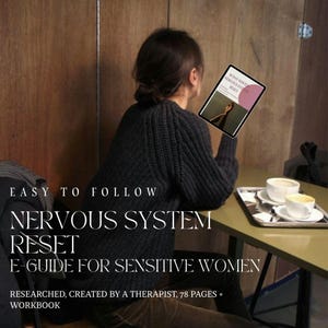 May include: A person holding a tablet displaying an e-guide titled "Nervous System Reset." The guide is for sensitive people and includes a workbook. The image also shows text that says "Easy to Follow."