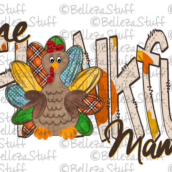 One Thankful Mama with Turkey - PNG File, Sublimation Design for Digital Download and Printable Thanksgiving, Turkey