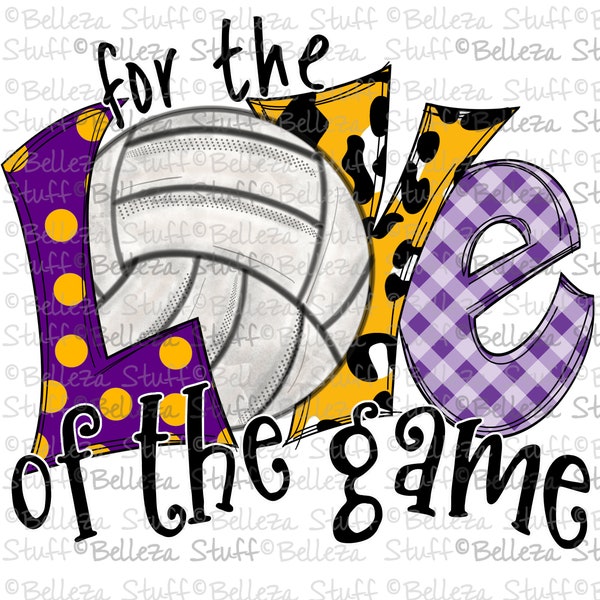 For The Love of the Game - Volleyball - Purple and Gold - PNG File, Sublimation Design for Digital Download and Printable