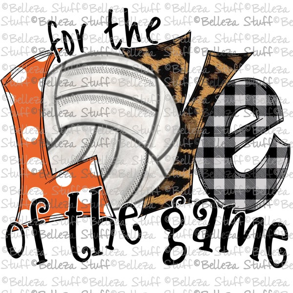 For The Love of the Game - Volleyball - RL Orange - PNG File, Sublimation Design for Digital Download and Printable