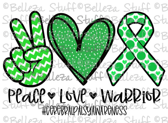 Ready To Press Peace Love Warrior Cerebral Palsy Etsy