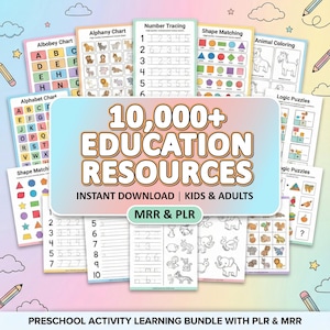 May include: A collection of educational resources for kids and adults. The image features various activity sheets, including alphabet charts, number tracing, shape matching, and animal coloring pages. The text reads "10,000+ EDUCATION RESOURCES".