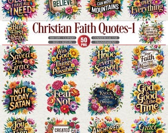 May include: A collection of 16 colorful Christian faith quotes, each framed by vibrant floral arrangements. The quotes include phrases like "Believe," "Faith can move mountains," and "God is good all the time."