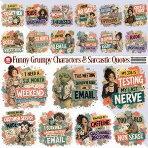 Pode incluir: Uma coleção de 90 designs de clipart PNG digitais apresentando vários personagens ilustrados, incluindo animais e pessoas, combinados com citações sarcásticas e texto humorístico. Cada gráfico tem um estilo artístico texturizado, colorido e em camadas.