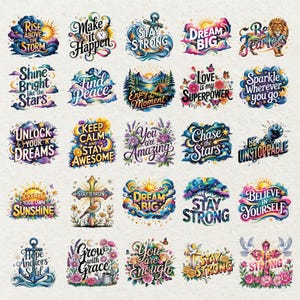 May include: A collection of colorful, inspirational quote designs. Each design features unique typography and imagery, including suns, stars, flowers, and motivational phrases like "Dream Big" and "Stay Strong."