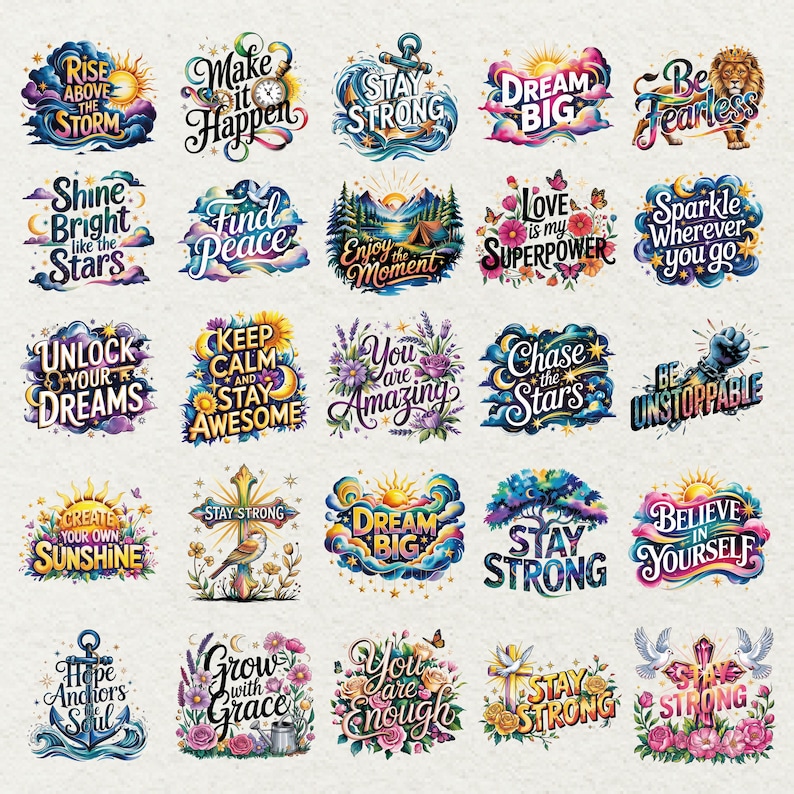 May include: A collection of colorful, inspirational quote designs. Each design features unique typography and imagery, including suns, stars, flowers, and motivational phrases like "Dream Big" and "Stay Strong."
