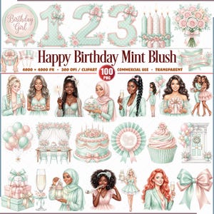 May include: A digital clipart set with a mint and blush color scheme, featuring illustrations for birthdays. Includes numbers, bouquets, cakes, and portraits of women. Text includes "Happy Birthday Mint Blush".