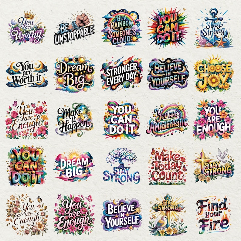 May include: A collection of colorful, inspirational quote designs. Each design features unique typography and decorative elements like flowers, butterflies, and stars. Phrases include "You are Worthy," "Dream Big," and "Believe in Yourself."