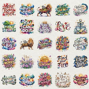 May include: A collection of colorful, inspirational stickers with various phrases like "Make Today Count," "Believe in Yourself," and "Dream Big." Each design features floral and artistic elements.