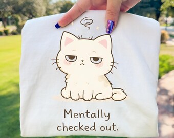 Mentally Checked Out Cat PNG, Funny Lazy Cat Design, Burnout Humor, Cute Minimal Cat Clipart, Sarcastic Quote Shirt Design