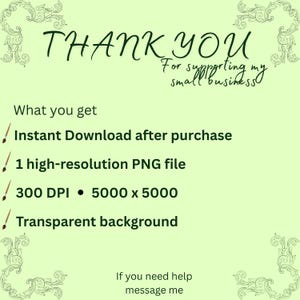May include: A light green digital art graphic with the words "THANK YOU" in a handwritten font. The text "For supporting my small business" is also present. Additional text details the product as an instant download, a high-resolution PNG file, 300 DPI, 5000 x 5000, and a transparent background.