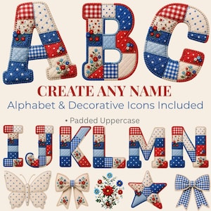 May include: Patchwork alphabet letters and decorative icons. The letters A, B, and C are shown, alongside I, J, K, L, M, and N. Decorative icons include a butterfly, bows, a flower arrangement, and a star. The text reads 'Create Any Name'.