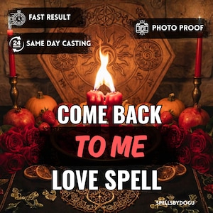 Może przedstawiać: Obraz z motywem zaklęcia miłosnego z tekstem "COME BACK TO ME LOVE SPELL". Scena zawiera zapalone czerwone świece, dynie, granaty, róże oraz tekst "FAST RESULT", "SAME DAY CASTING" i "PHOTO PROOF".