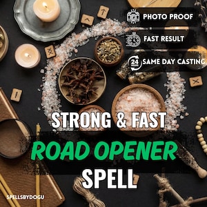 May include: An overhead shot of a mystical arrangement featuring candles, wooden bowls with spices and salt, and runes. Text reads "STRONG & FAST ROAD OPENER SPELL" with additional text indicating "PHOTO PROOF", "FAST RESULT", and "SAME DAY CASTING".