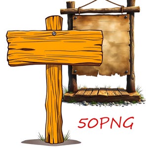 May include: A wooden signpost with a horizontal sign and a vertical post. The sign is a light orange color with visible wood grain. A second sign is mounted on a wooden frame. The text "50PNG" is written in red.