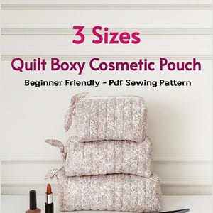 Quilt Boxy Cosmetic Pouch Sewing Pattern, 3 Sizes Makeup Bag Set Pdf
