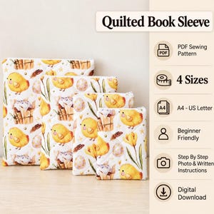 May include: Four quilted book sleeves in varying sizes, featuring a white fabric with a repeating pattern of yellow chicks, decorated Easter eggs, brown feathers, and green tulips. The text Quilted Book Sleeve, PDF Sewing Pattern, 4 Sizes, A4 - US Letter, Beginner Friendly, Step By Step Photo & Written Instructions, and Digital Download are visible.