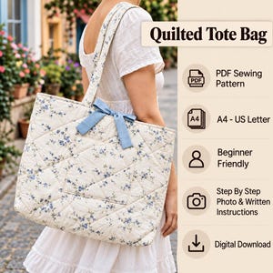 May include: A quilted tote bag featuring a white fabric with a small blue floral pattern, a diamond-stitched texture, and a light blue ribbon bow accent. The image includes text: Quilted Tote Bag, PDF Sewing Pattern, A4 - US Letter, Beginner Friendly, Step By Step Photo & Written Instructions, and Digital Download.