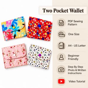 May include: Four fabric two pocket wallets with snap closures in floral patterns of bright blue, yellow, pink, red, and white. Text includes Two Pocket Wallet, PDF Sewing Pattern, One Size, A4 - US Letter, Beginner Friendly, Step By Step Photo & Written Instructions, and Video Tutorial.