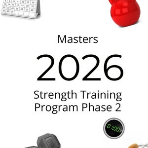 May include: A fitness-themed image with a red kettlebell, dumbbells, a jump rope, and a calendar. Text reads "Masters 2026 Strength Training Program Phase 2" and a timer showing 01:00.