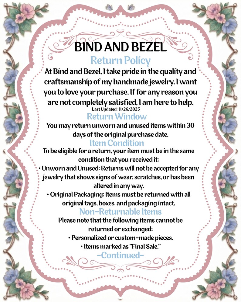 May include: A decorative, ornate frame with a pink and white border, adorned with floral accents in shades of blue and pink. The text within details the return policy for Bind and Bezel handmade jewelry, including return conditions and non-returnable items.