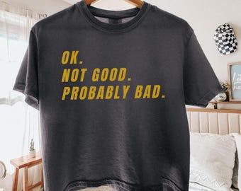 Ok. No está bien. Probablemente sea malo. Camiseta corta, camiseta con cita sobre rivalidad acalorada, romance de hockey de Ilya Rozanov, camiseta holgada divertida, camiseta BookTok, Comfort Colors®