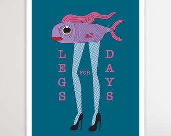 Legs For Days Print