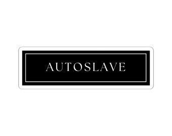 AutoSlave Decal | Durable Vinyl Laptop Sticker