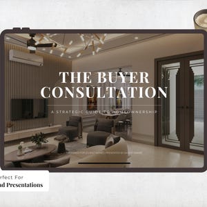 Op de afbeelding: Een digitale presentatie op een iPad met de tekst "THE BUYER CONSULTATION" en "A STRATEGIC GUIDE TO HOMEOWNERSHIP". De afbeelding toont een modern interieur van een woonkamer met meubels en decoratie. Een koffiekopje staat in de rechterbovenhoek.