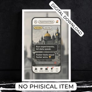 May include: A framed print with a smartphone interface design, set against a cityscape. The screen text includes "Run experiments; let data speak" and "Faster tests equal faster wins." The print is marked "DIGITAL DOWNLOAD" and "NO PHISICAL ITEM."