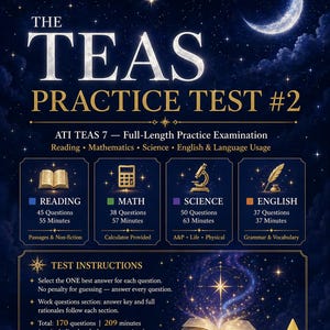 May include: A promotional image for a TEAS practice test. The image features a dark blue background with stars and a crescent moon. Text includes "THE TEAS PRACTICE TEST #2" and details for Reading, Math, Science, and English sections. Test instructions are also provided.