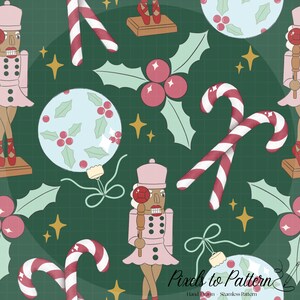 May include: A seamless pattern on a dark green grid background featuring pink nutcrackers, red and white candy canes, light blue ornaments with holly berry motifs, and gold four-pointed stars. The text Pixels to Pattern Hand Drawn Seamless Pattern.