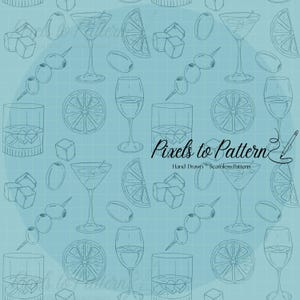 May include: A seamless pattern featuring hand-drawn illustrations of cocktail glasses, wine glasses, whiskey tumblers, olives on skewers, ice cubes, and lemon slices. The design is set against a light blue background with the text "Pixels to Pattern".