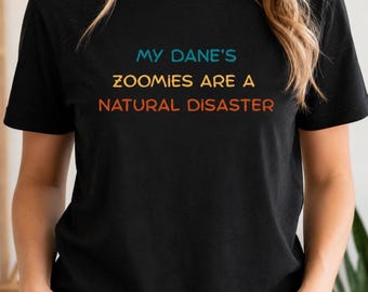 Dane Zoomies T-Shirt, Natural Disaster Tee