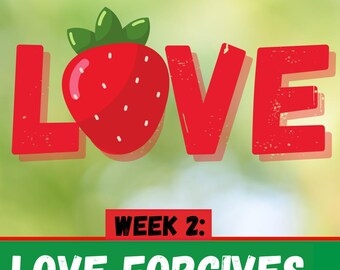 LOVE: Love Forgives (Week 2)