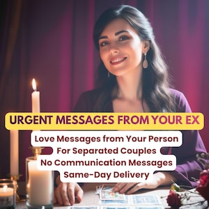 May include: Image features a smiling woman with long dark hair, lit by candlelight. Text overlay reads "URGENT MESSAGES FROM YOUR EX" and lists services: Love Messages, For Separated Couples, No Communication Messages, and Same-Day Delivery.