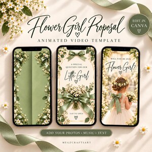 Pode incluir: Três smartphones exibindo um modelo de vídeo animado para proposta de daminha de honra. As telas apresentam fundos verde-sálvia, margaridas brancas e fitas verde-oliva. O texto inclui "Flower Girl Proposal", "A Special Question For Our Little Girl", "Tap To Open" e "Will You Be Our Flower Girl?" com uma criança de vestido.
