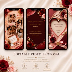 May include: Three smartphone screens displaying an editable video proposal template with deep red and blush pink roses, gold accents, and heart-shaped frames. The text reads Will You Be My Bridesmaid? and includes placeholders for photos and custom messages.
