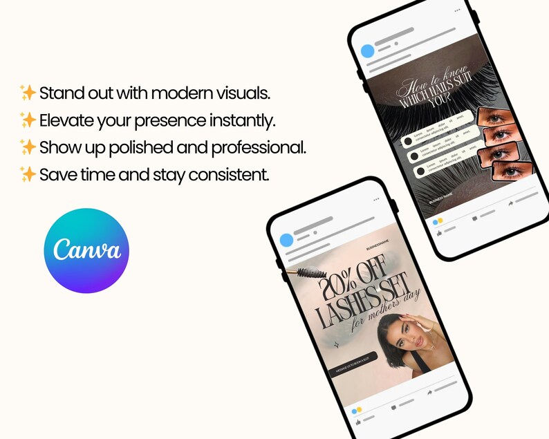 May include: Two smartphones displaying social media templates with text including How to know WHICH NAILS SUIT YOU and 20% OFF LASHES SET for mothers day. The Canva logo is visible alongside a list of benefits: Stand out with modern visuals, Elevate your presence instantly, Show up polished and professional, Save time and stay consistent.