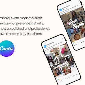 May include: Two smartphones displaying social media feeds with photo collages and the text: Stand out with modern visuals. Elevate your presence instantly. Show up polished and professional. Save time and stay consistent. A circular Canva logo is visible.