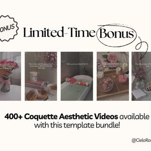 May include: A promotional image with the text "Limited-Time Bonus" and "400+ Coquette Aesthetic Videos available". The image includes a series of aesthetic lifestyle photos with text overlays, including flowers, food, and bath scenes.