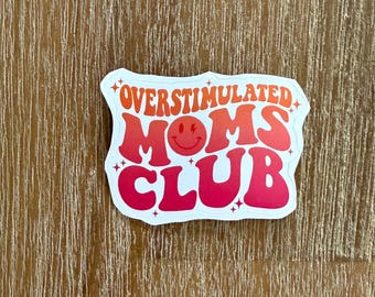 Sticker en vinyle Club des mamans surexcitées